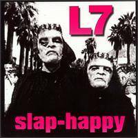 L7 : Slap Happy